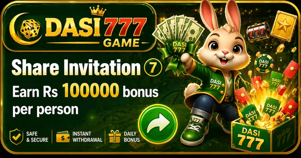 dasi777 game share and earn rs 100000 bouns
